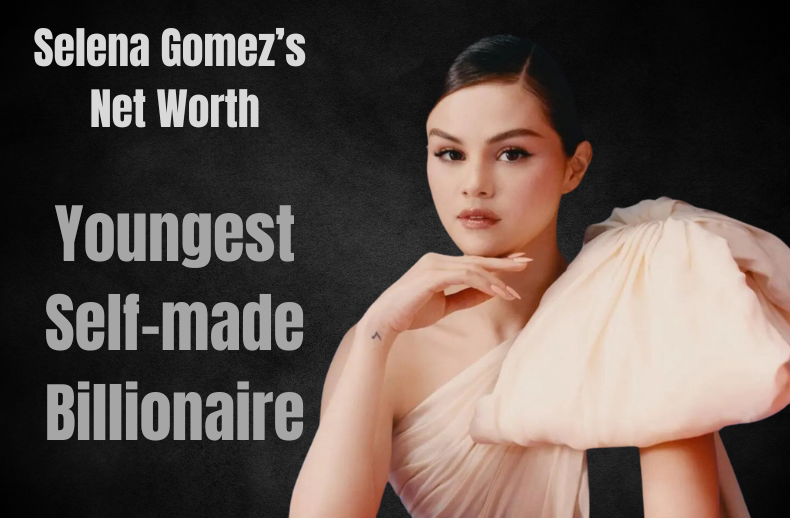 Selena Gomez’s Net Worth: How She Built Her Fortune As A Billionaire Selena Gomez's Net Worth